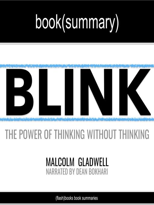 Title details for Blink by Malcolm Gladwell, Book Summary by Dean Bokhari - Available